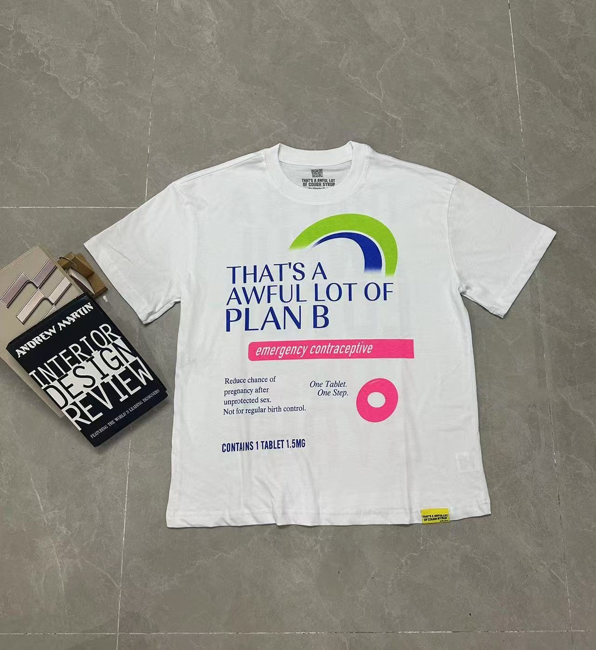 THAT'S A AWFUL LOT OF COUGH SYRUP Plan B Graphic T-Shirt